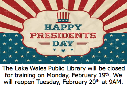 Presidents Day Closing